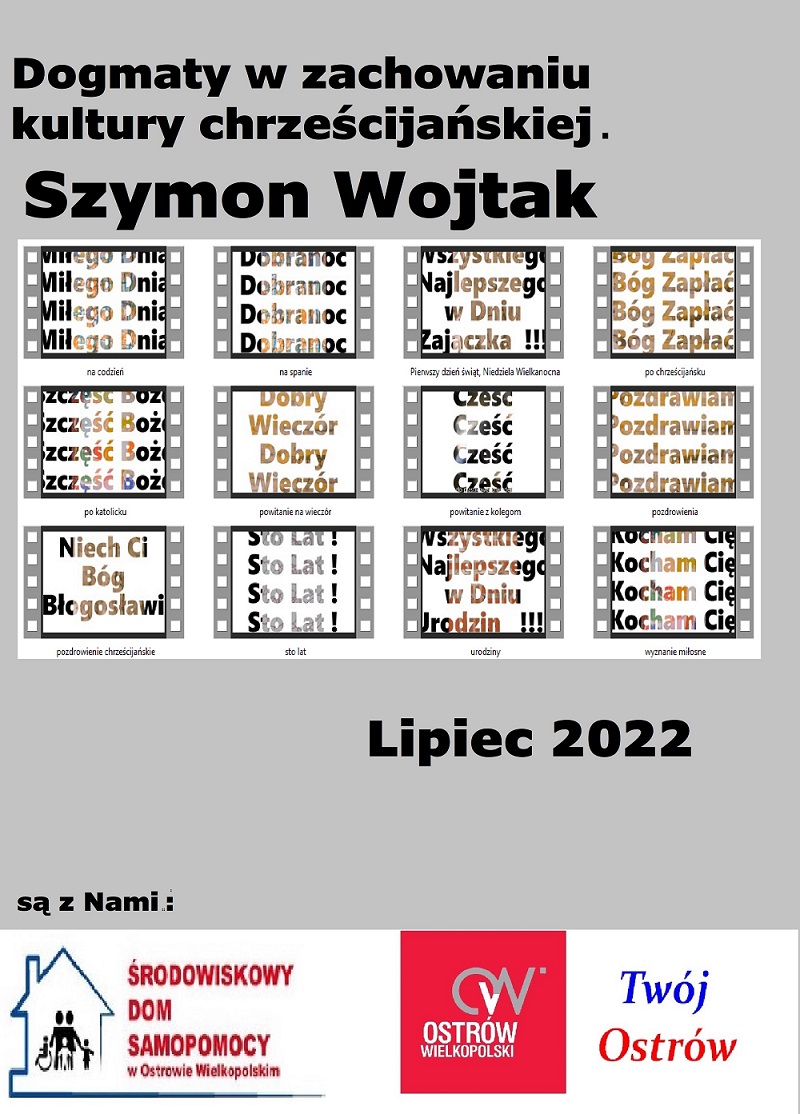 WYSTAWA ONLINE SZYMON WOJTAK - DOGMATY W ZACHOWANIU KULTURY CHRZEŚCIJAŃSKIEJ WYSTAWA ONLINE SZYMON WOJTAK - DOGMATY W ZACHOWANIU KULTURY CHRZEŚCIJAŃSKIEJ