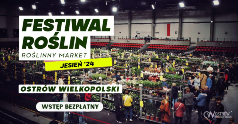 Ilustracja do artykułu: Festiwal Roślin w 3mk Arenie Ostrów