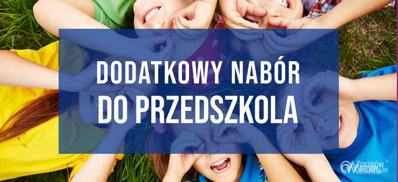 Ilustracja do artykułu: Nabór uzupełniający do ostrowskich przedszkoli na rok szkolny 2025/2026
