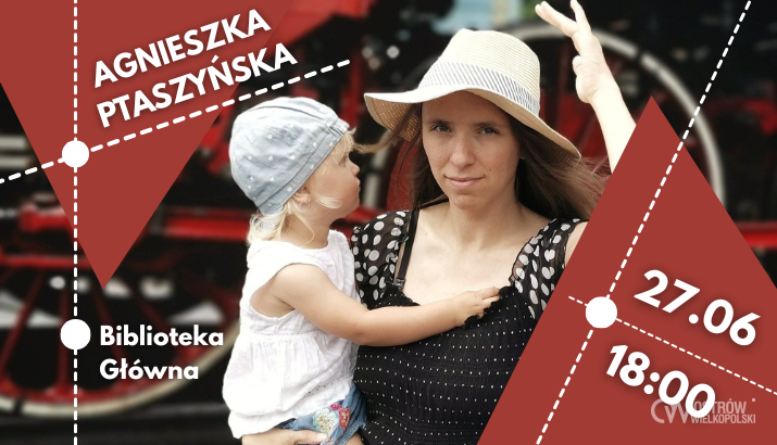 Ilustracja do artykułu: Spotkanie autorskie: AGNIESZKA PTASZYŃSKA