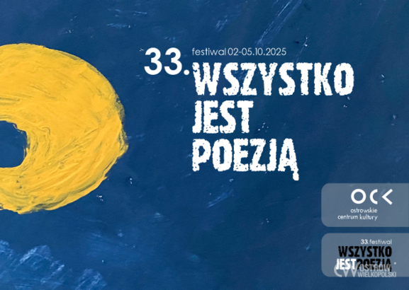 Ilustracja do artykułu: 33. festiwal Wszystko Jest Poezją