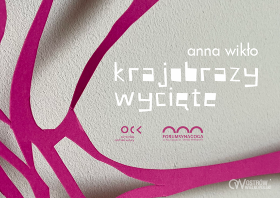 Ilustracja do artykułu: Anna Wikło | KRAJOBRAZY WYCIĘTE
