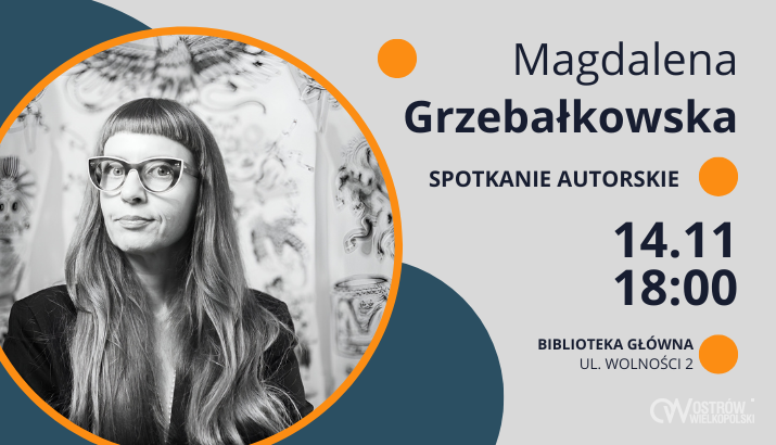 Ilustracja do artykułu: Spotkanie autorskie z Magdaleną Grzebałkowską