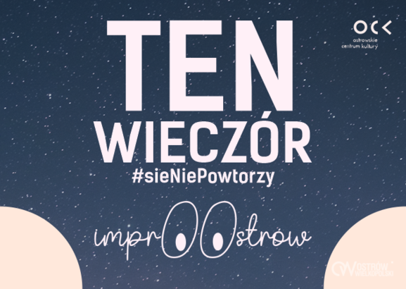Ilustracja do artykułu: Grupa ImprOOstrow | Ten wieczór się nie powtórzy