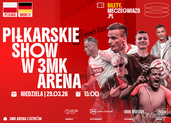 Ilustracja do artykułu: Wielkie gwiazdy piłki nożnej w 3mk Arenie Ostrów!