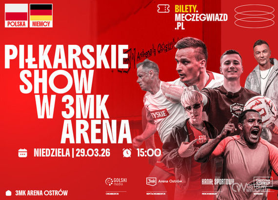 Ilustracja do artykułu: Wielkie gwiazdy piłki nożnej w 3mk Arenie Ostrów!