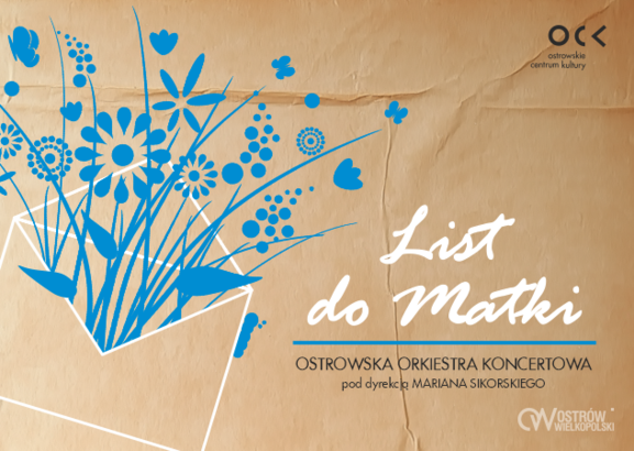 Ilustracja do artykułu: Ostrowska Orkiestra Koncertowa | List do Matki