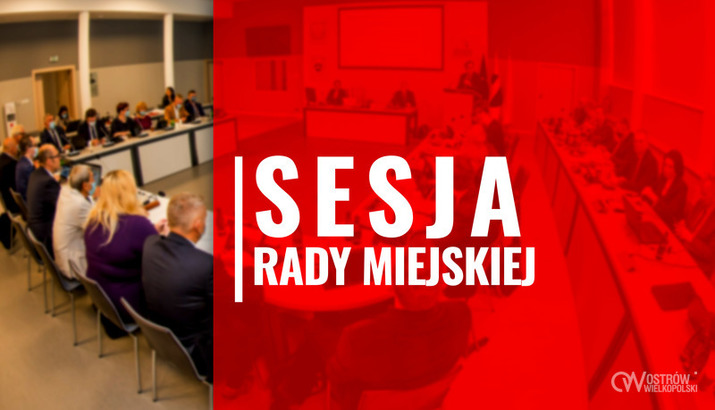 Ilustracja do artykułu: Zaproszenie na XXXI Sesję Rady Miejskiej Ostrowa Wielkopolskiego