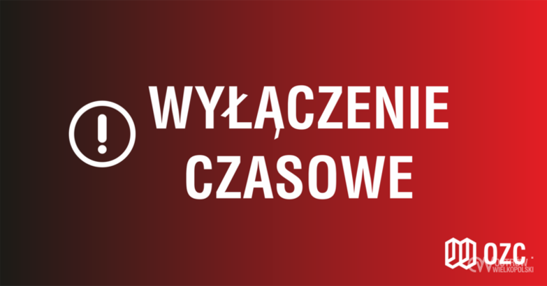 Ilustracja do artykułu: Wyłączenie czasowe przy Powstańców Wielkopolskich 