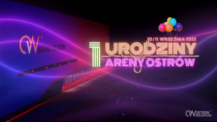 Ilustracja do artykułu: Pierwsze urodziny Areny Ostrów! 