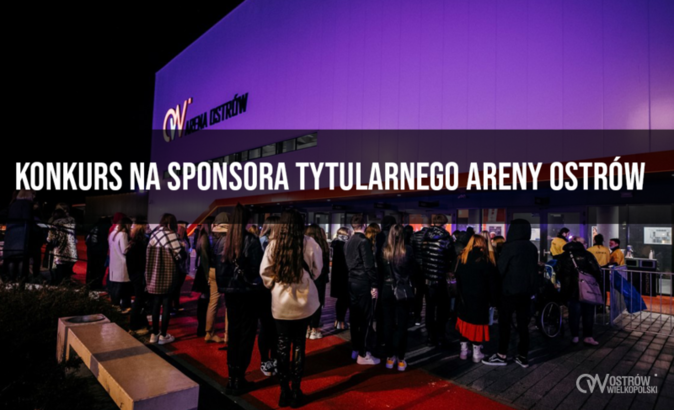 Ilustracja do artykułu: Arena Ostrów ogłosiła konkurs na sponsora tytularnego