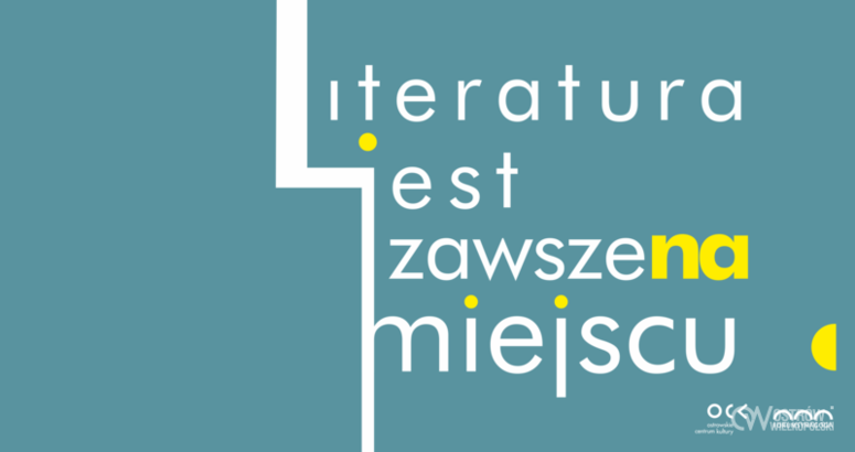 Ilustracja do artykułu: Literatura jest zawsze na miejscu