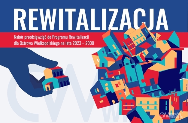 Ilustracja do artykułu: Nabór przedsięwzięć do Programu Rewitalizacji dla Ostrowa Wielkopolskiego na lata 2023 - 2030