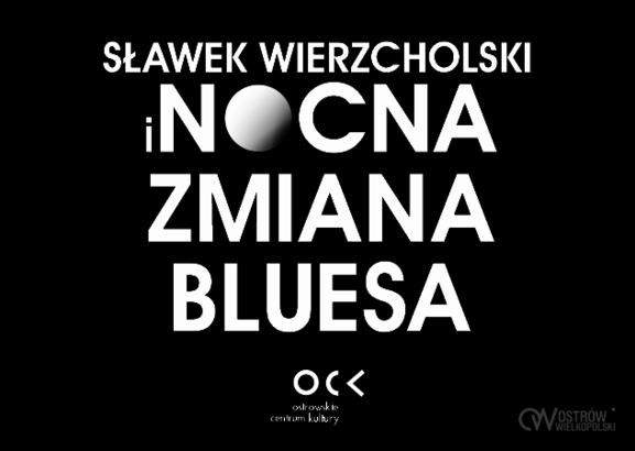 Ilustracja do artykułu: Sławek Wierzcholski i Nocna Zmiana Bluesa