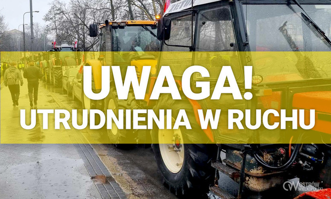 Ilustracja do artykułu: Uwaga! Utrudnienia w ruchu w związku z protestem rolników