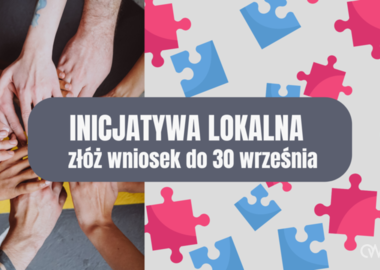 Ilustracja do artykułu: Nabór wniosków w ramach Inicjatywy Lokalnej tylko do końca września