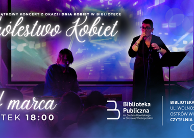Ilustracja do artykułu: Wyjątkowy koncert z okazji Dnia Kobiet, pt. 'Królestwo Kobiet'.