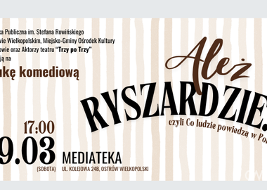 Ilustracja do artykułu: 'Ależ Ryszardzie...' - DRUGI SPEKTAKL