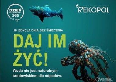 Ilustracja do artykułu: #DajImŻyć! – pod tym hasłem startuje 19. edycja kampanii #DzieńBezŚmiecenia...