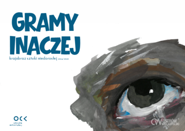 Ilustracja do artykułu: KRAJOBRAZ SZTUKI NIEDOROSŁEJ | Gramy inaczej | finisaż