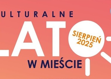 Ilustracja do artykułu: Kulturalne lato w mieście 2025 | SIERPIEŃ 