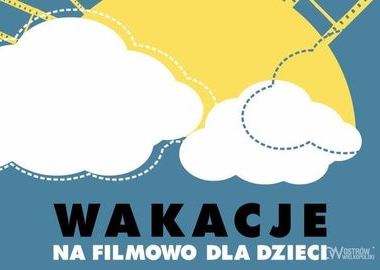 Ilustracja do artykułu: Filmowe wakacje - sierpień