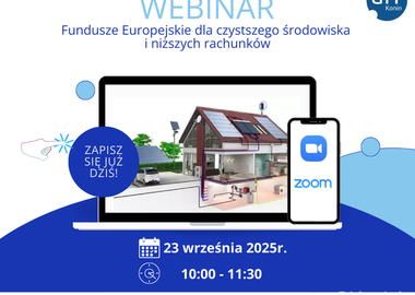 Ilustracja do artykułu: bezpłatne webinarium „Dotacje na dom: Fundusze Europejskie dla...