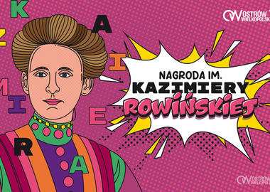 Ilustracja do artykułu: Czas na Nagrodę Prezydenta Miasta Ostrowa Wielkopolskiego im. Kazimiery...