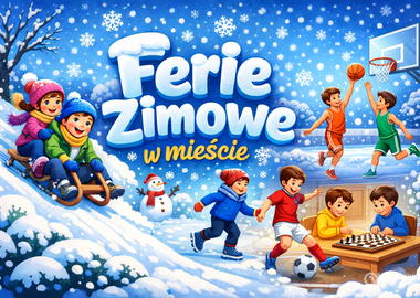 Ilustracja do artykułu: FERIE ZIMOWE 2026 W OSTROWIE WIELKOPOLSKIM