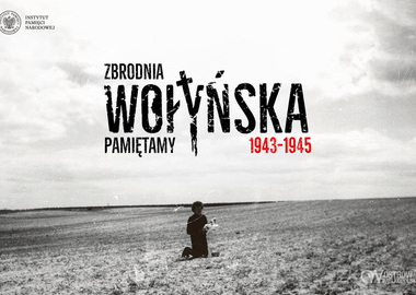 Ilustracja do artykułu: Hołd pamięci dla ofiar ludobójstwa dokonanego przez ukraińskich...
