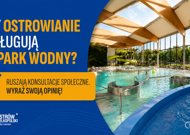 Ilustracja do artykułu: Konsultacje społeczne dotyczące aquaparku w Ostrowie Wielkopolskim