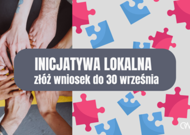 Ilustracja do artykułu: Trwa nabór wniosków w ramach Inicjatywy Lokalnej