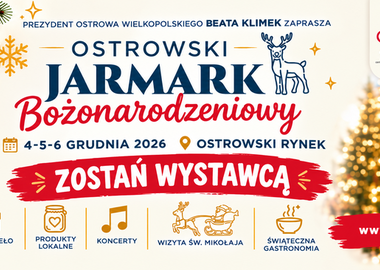 Ilustracja do artykułu: ZOSTAŃ WYSTAWCĄ na Ostrowskim Jarmarku Bożonarodzeniowym 2026