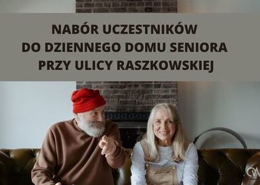 Ilustracja do artykułu: NABÓR UCZESTNIKÓW DO DZIENNEGO DOMU „SENIOR+” PRZY UL. RASZKOWSKIEJ...