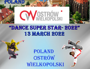 Ilustracja do artykułu: DANCE SUPER STAR 2022 w Ostrowie Wielkopolskim