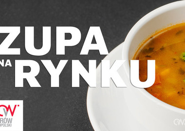 Ilustracja do artykułu: Zupa na Rynku już jutro!