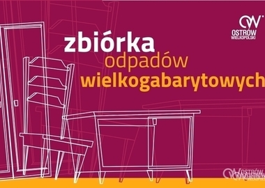 Ilustracja do artykułu: ZBIÓRKA ODPADÓW WIELKOGABARYTOWYCH 2022