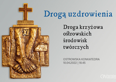 Ilustracja do artykułu: Jubileuszowa Droga Krzyżowa Ostrowskich Środowisk Twórczych