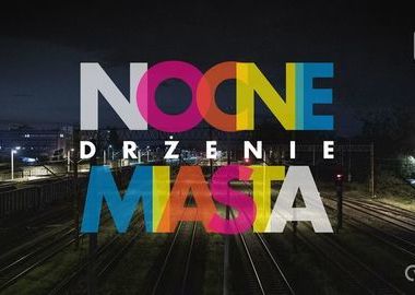 Ilustracja do artykułu: Prapremiera Nocnego Drżenia Miasta