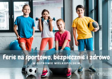 Ilustracja do artykułu: Ferie na sportowo, bezpiecznie i zdrowo