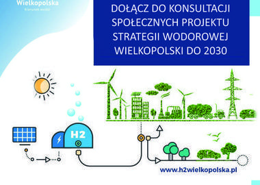 Ilustracja do artykułu: Konsultacje społeczne projektu Strategii Rozwoju Wielkopolski Wodorowej...