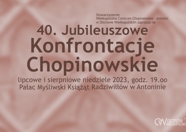 Ilustracja do artykułu: 40. Jubileuszowe Konfrontacje Chopinowskie Pałac Myśliwski Książąt...