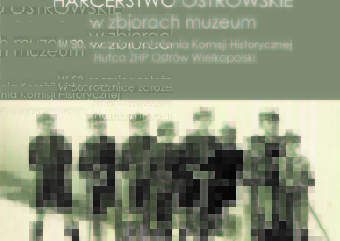 Ilustracja do artykułu: Harcerstwo ostrowskie w zbiorach muzeum