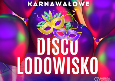 Ilustracja do artykułu: Karnawałowe Disco Lodowisko! 