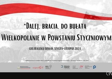 Ilustracja do artykułu: 'Dalej, bracia, do bułata - Wielkopolanie w Powstaniu Styczniowym...