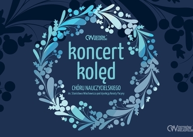 Ilustracja do artykułu: Koncert Kolęd Chóru Nauczycielskiego