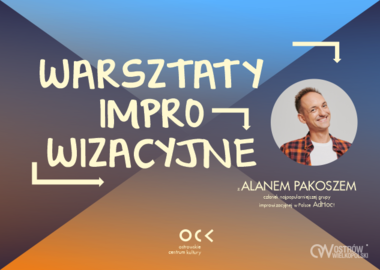 Ilustracja do artykułu: Warsztaty improwizacyjne z Alanem Pakoszem!