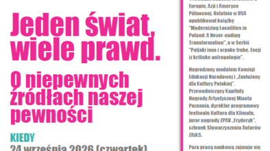 Ilustracja do artykułu: Ostrowskie Towarzystwo Naukowe | Jeden świat, wiele prawd. O niepewnych źródłach naszej pewności