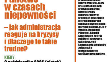 Ilustracja do artykułu: Ostrowskie Towarzystwo Naukowe | Państwo w czasach niepewności – jak administracja reaguje na kryzysy i dlaczego to takie trudne?