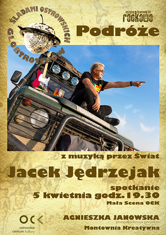 Plakat Śladami Ostrowskich Globtroterów. Jacek Jędrzejak Plakat Śladami Ostrowskich Globtroterów. Jacek Jędrzejak